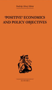 Positive Economics & Policy Objectives