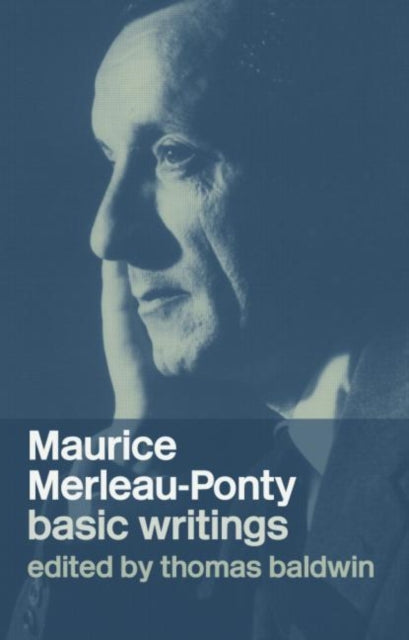 Maurice Merleau-ponty: Basic Writings