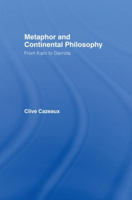 Metaphor And Continental Philosophy : Fr