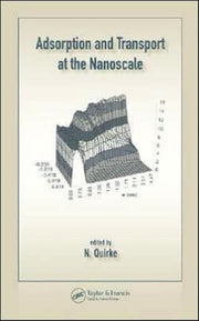 Adsorption & Transport At The Nanoscale