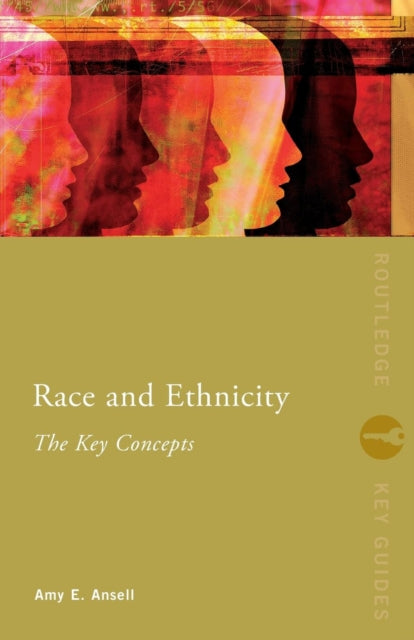 Race & Ethnicity The Key Concepts