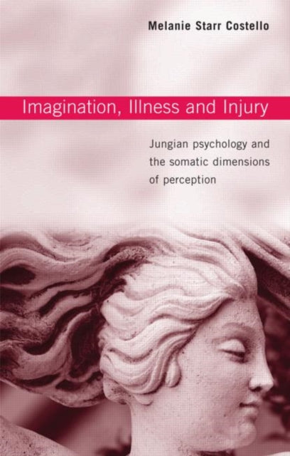 Imagination, Illness And Injury : Jungia
