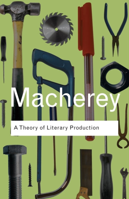Theory Of Literary Production By Macherey, Pierre