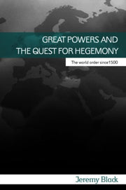 Great Powers And The Quest For Hegemony