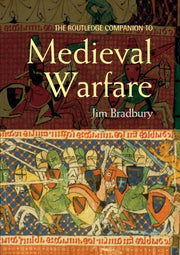 Routledge Companion To Medieval Warfare
