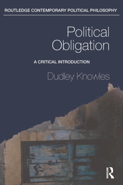 Political Obligation: A Critical Introdu