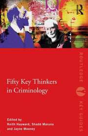 Fifty Key Thinkers In Criminology