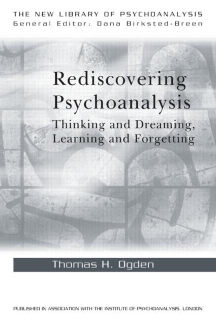 Rediscovering Psychoanalysis: Thinking A