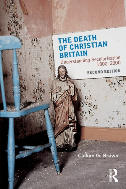 Death Of Christian Britain By Brown, Callum G