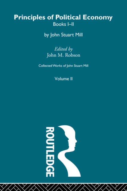 Collected Works Of John Stuart Mill: Ii.
