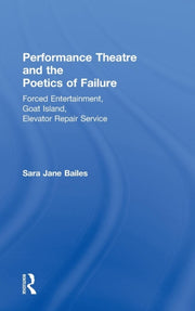 Performance Theatre And The Poetics Of F