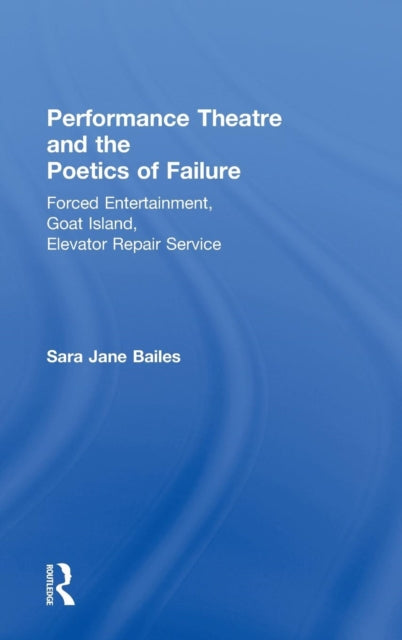 Performance Theatre And The Poetics Of F