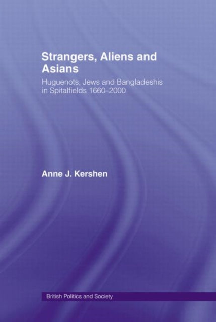 Strangers, Aliens And Asians: Huguenots,