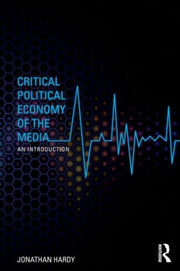 Critical Political Economy Of The Media: