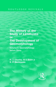 History Of The Study Of Landforms Vol 1
