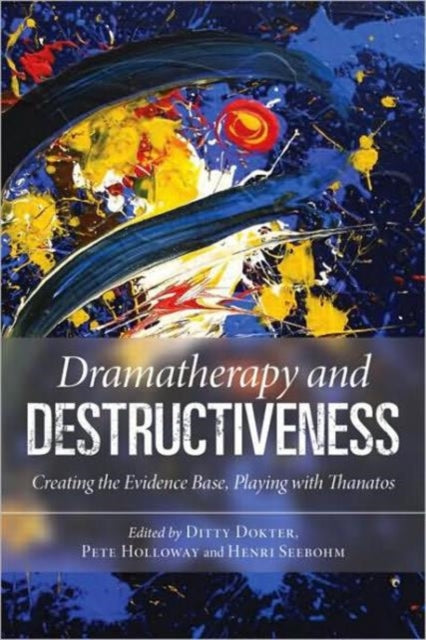 Dramatherapy & Destructiveness