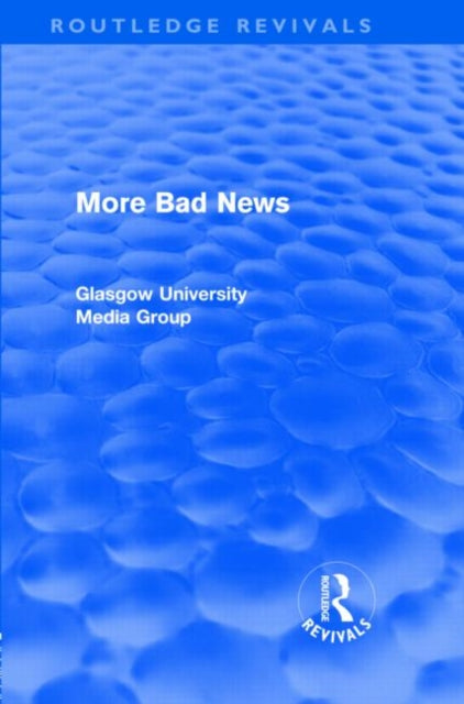 More Bad News Routledge Revivals