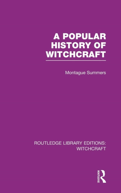 A Popular History Of Witchcraft (rle Wit By Summers, Montague