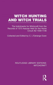 Witch Hunting And Witch Trials (rle Witc