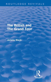 British & The Grand Tour Routledge Reviv