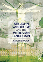 Sir John Vanbrugh &/vitruvian Landscape