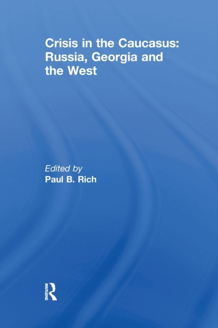 Crisis In The Caucasus Russia Georgia &