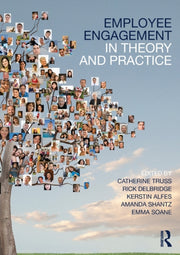 Employee Engagement In Theory & Practice