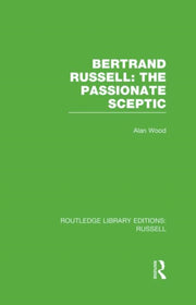 Bertrand Russell The Passionate Sceptic