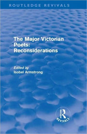 Major Victorian Poets Reconsiderations R