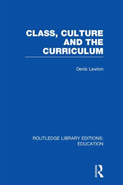 Class Culture & The Curriculum