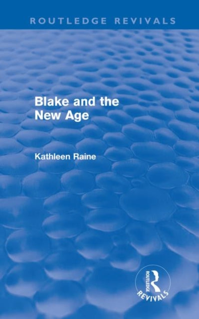 Blake & The New Age Routledge Revivals