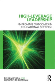 High-leverage Leadership: Improving Outc By Mongon, Denis