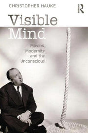 Visible Mind Movies Modernity & The Unco By Hauke, Christopher