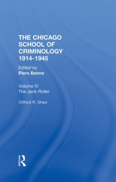 Chicago School Criminology Volume 4 By Piers Beirne
