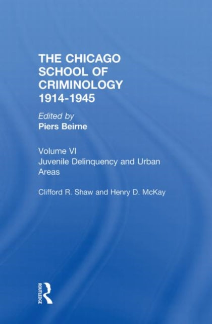 Chicago School Criminology Volume 6 By Bierne