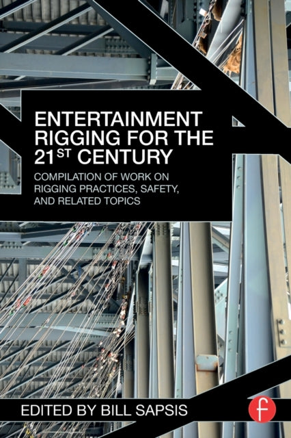 Entertainment Rigging For The 21st Centu