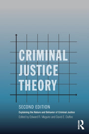 Criminal Justice Theory: Explaining The