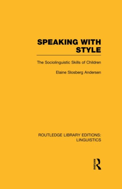 Speaking With Style (rle Linguistics C: