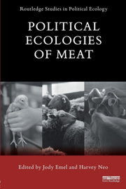 Political Ecologies Of Meat By Emel, Jody