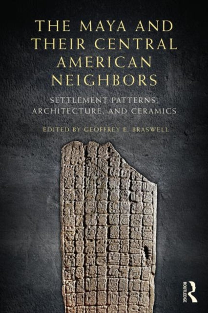 The Maya And Their Central American Neig