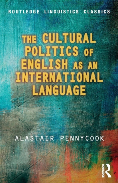The Cultural Politics Of English As An I