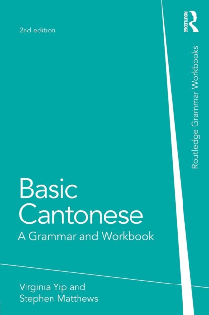 Basic Cantonese: A Grammar And Workbook