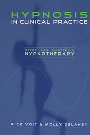 Hypnosis In Clinical Practice: Steps For