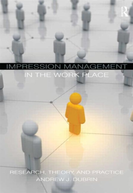 Impression Management In The Workplace