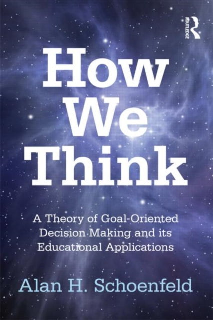 How We Think : A Theory Of Goal-oriented