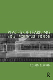 Places Of Learning : Media, Architecture