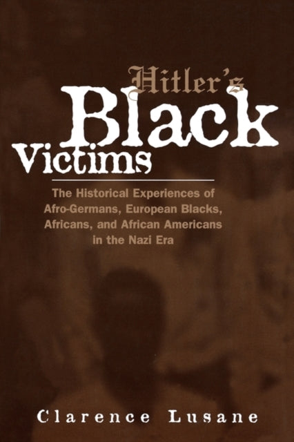 Hitlers Black Victims
