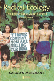 Radical Ecology: The Search For A Livabl By Merchant, Carolyn