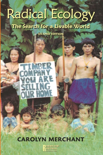Radical Ecology: The Search For A Livabl By Merchant, Carolyn