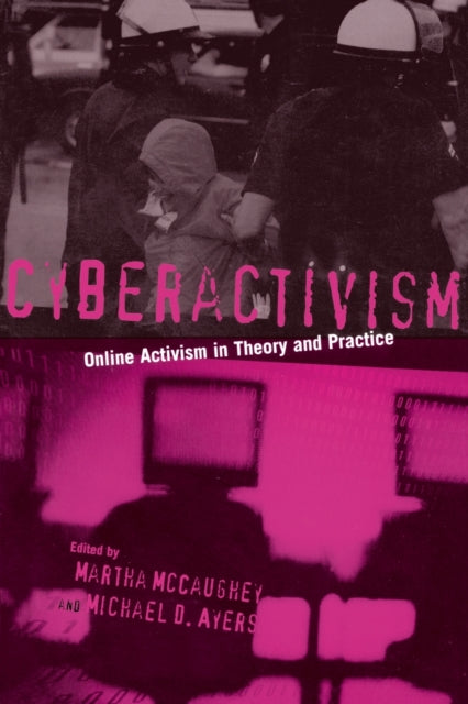 Cyberactivism: Online Activism In Theory